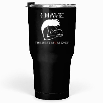 Discover Best Mom Ever Tumblers 30 Oz