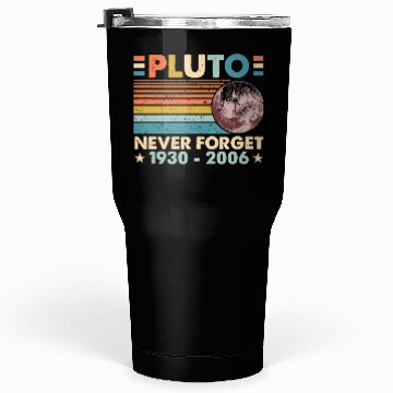 Discover Pluto Never Forget Astronomy Space Science Nerd Tumblers 30 Oz