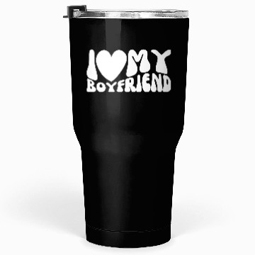 Discover I Love My Boyfriend Tumblers 30 Oz