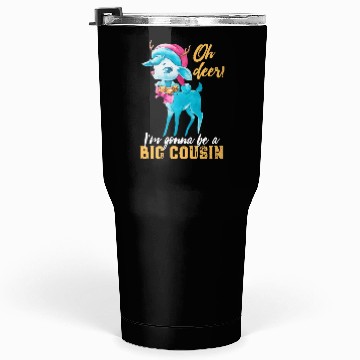 Discover Oh Deer I m Gonna Be A Big Cousin Tumblers 30 Oz Funny