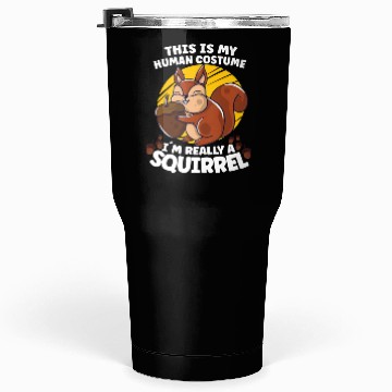 Discover Funny Squirrel Fan Squirrel Lover Chipmunk Addict Tumblers 30 Oz