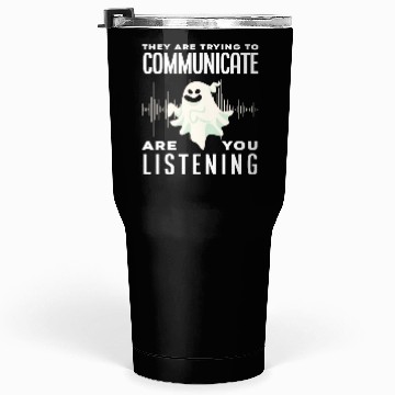 Discover Ghosts Communicate Ghost Hunting Tumblers 30 Oz