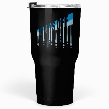 Discover no days off quote Tumblers 30 Oz