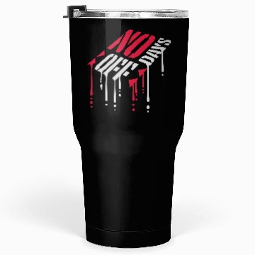 Discover no days off quote Tumblers 30 Oz