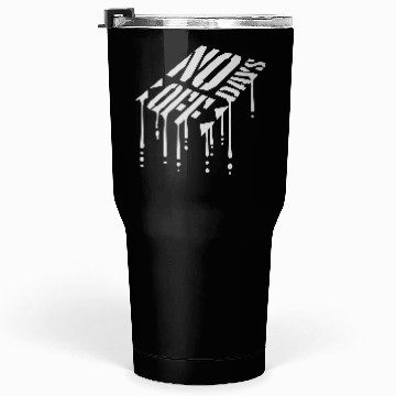 Discover no days off quote Tumblers 30 Oz