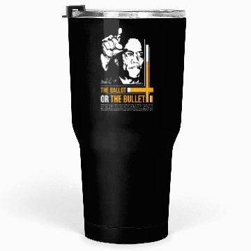 Discover MALCOLM X bast Quote Tumblers 30 Oz