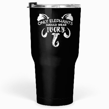 Discover Elephants Ivory Extinction Awareness Save Animals Tumblers 30 Oz