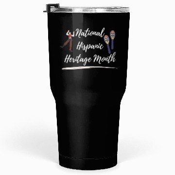 Discover national Hispanic heritage month Tumblers 30 Oz