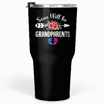 Discover We Will Soon Become Grandparents, Be Grandparents Tumblers 30 Oz