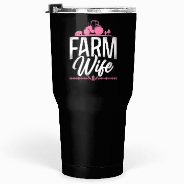 Discover Farming Farmer Wife Tractor Tumblers 30 Oz