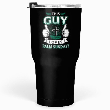 Discover This Guy Loves Palm Sunday Easter Faith Savior Tumblers 30 Oz