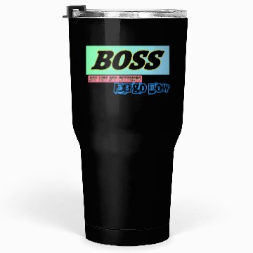 Discover BOSS Lats go setting your life Tumblers 30 Oz