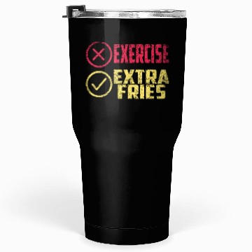 Discover Exercise Extra Fries Chips Workout Gym Tumblers 30 Oz