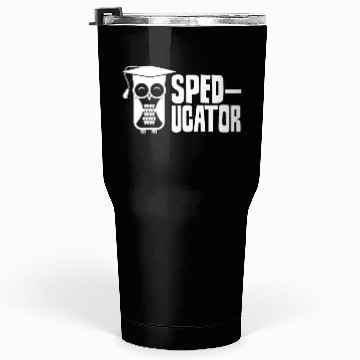 Discover Sped-Ucator Teacher Cute Special Education Sped Tumblers 30 Oz