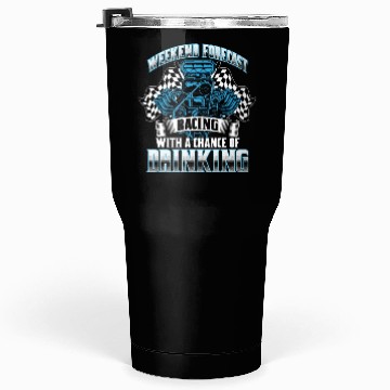 Discover Weekend Forecast Racing With A Chance Of Drinking Tumblers 30 Oz