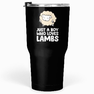 Discover Just a Boy Who Loves Lambs Tumblers 30 Oz