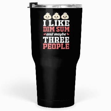 Discover Funny Dim Sum Lover Dumpling Chinese Food Tumblers 30 Oz