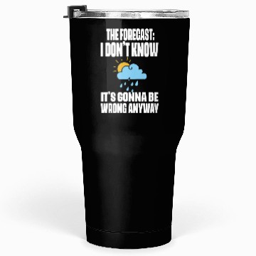 Discover Forecast Meteorologist Meteorology Storm Tumblers 30 Oz