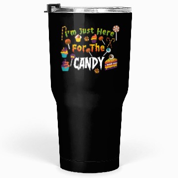 Discover I'm Just Here For The Candy Halloween Tumblers 30 Oz