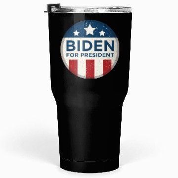Discover Joe Biden For President Tumblers 30 Oz