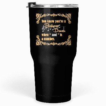 Discover Funny Dance Saying Dancer Dance Lover Ballroom Tumblers 30 Oz
