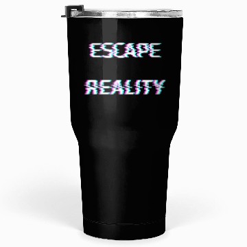 Discover escape reality cyberpunk glitch Tumblers 30 Oz