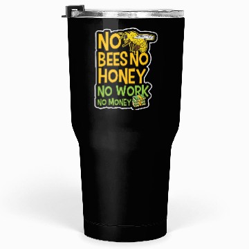 Discover No Bees Honey Beekeeping Birthday Gift Tumblers 30 Oz