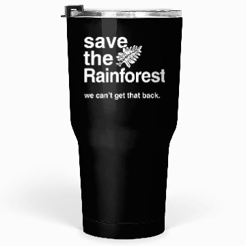 Discover Save the Amazon Rainforest Tumblers 30 Oz