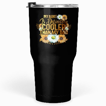 Discover My Aunt is Definitely Cooler than My Dad, Tumblers 30 Oz