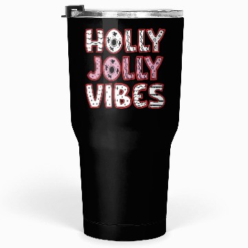 Discover Holly jolly vibes Tumblers 30 Oz