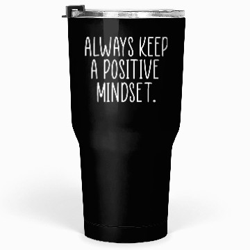 Discover positive mindset Tumblers 30 Oz