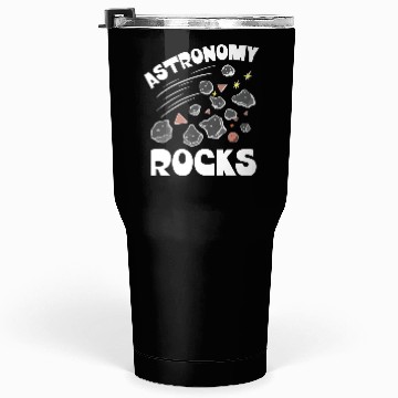 Discover Astronomy Rocks - asteroids, cosmology, space Tumblers 30 Oz