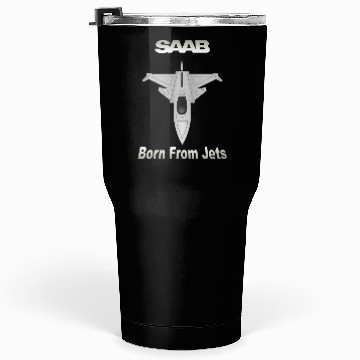 Discover Saab Born from Jets Tumblers 30 Oz