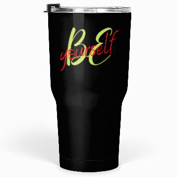 Discover Be yourself Tumblers 30 Oz