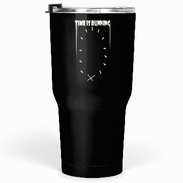 Discover Time Is Running Tumblers 30 Oz