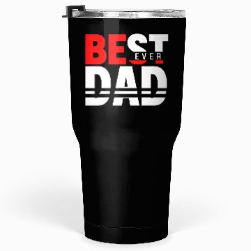 Discover Best Dad ever Fathers Day Idea Tumblers 30 Oz