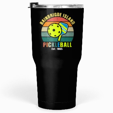 Discover Bainbridge Island pickleball Est 1965 Tumblers 30 Oz