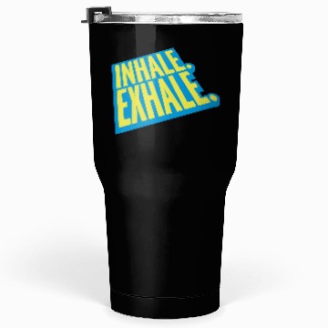 Discover inhale exhale yoga quote Tumblers 30 Oz