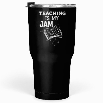 Discover Teaching Is My Jam School Teacher Appreciation Tumblers 30 Oz