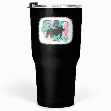 Discover Bleached Pig Show Mom Mother's Day Tumblers 30 Oz