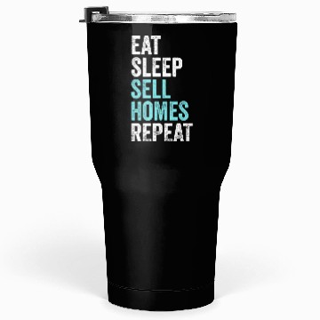 Discover Eat Sleep Sell Homes Repeat Real Estate Agent Tumblers 30 Oz