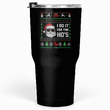 Discover Santa I Do It For The Ho's Tumblers 30 Oz