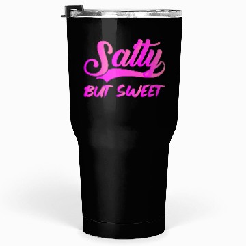 Discover Salty But Sweet 9 Tumblers 30 Oz