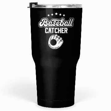 Discover Baseball Catcher Sayings Player Hobby Tumblers 30 Oz