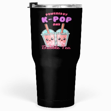 Discover Powered By K POP And Bubble Tea Tumblers 30 Oz