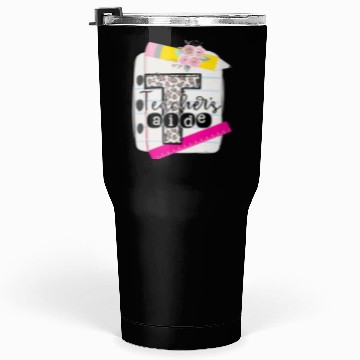 Discover Teachers Aide Teacher Assistant Tumblers 30 Oz