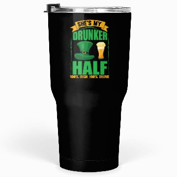 Discover SHE´S MY DRUNKER HALF 100% IRISH, 100% DRUNK Tumblers 30 Oz
