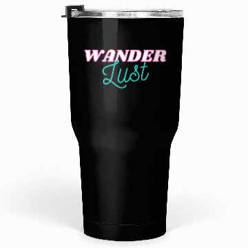 Discover Wanderlust Tumblers 30 Oz