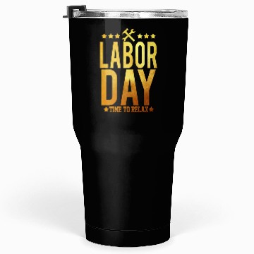 Discover Labor Day Time To Relax Tumblers 30 Oz