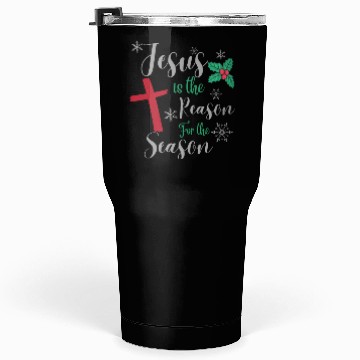 Discover Jesus Is The Reason For The Season Tumblers 30 Oz